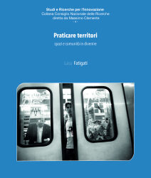 Ripensare la città attraverso le pratiche collettive: il volume “Praticare territori” di Luisa Fatigati