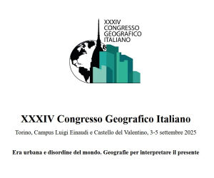 XXXIV Congresso Geografico Italiano – Era urbana e disordine del mondo. Geografie per interpretare il presente