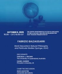 Presentation of Fabrizio Baldassarri “René Descartes’s Natural Philosophy and Particular Bodies” (Descartes Laboratory Special Session)