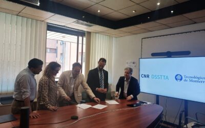 Siglato Memorandum of Understanding tra CNR-DSSTTA e Instituto Tecnológico y de Estudios Superiores de Monterrey (Messico)